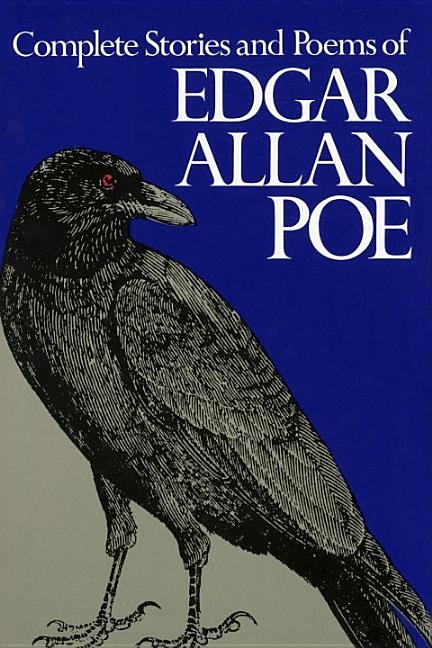 The Complete Stories and Poems of Edgar Allan Poe