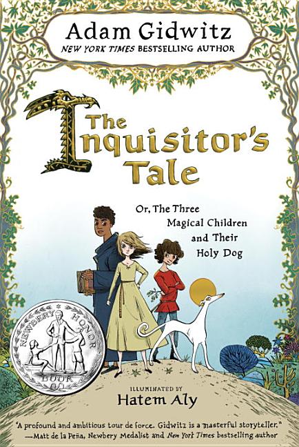 The Inquisitor's Tale: Or, The Three Magical Children and Their Holy Dog