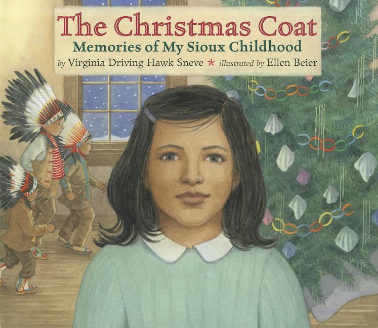 The Christmas Coat: Memories of My Sioux Childhood